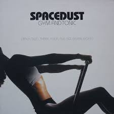 Spacedust 'Gym and Tonic'