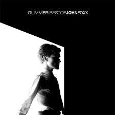 Glimmer 'Best of John Foxx'